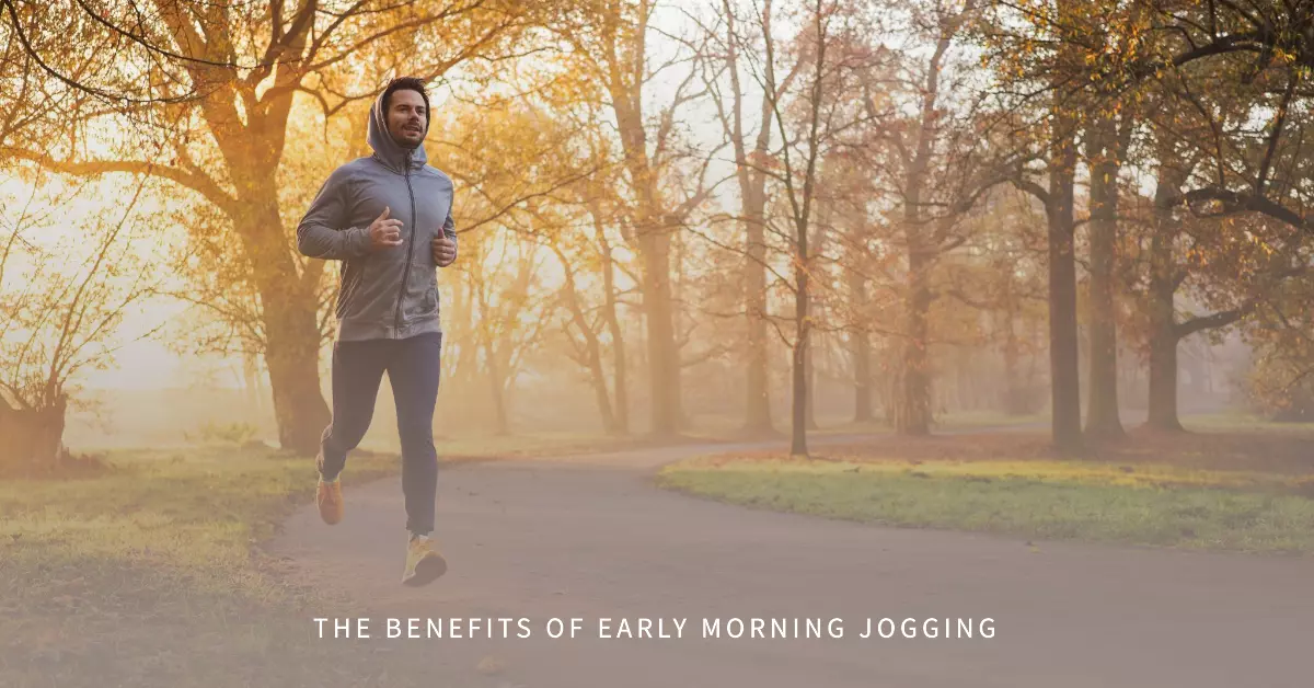 The Benefits of Early Morning Jogging - Atonibai